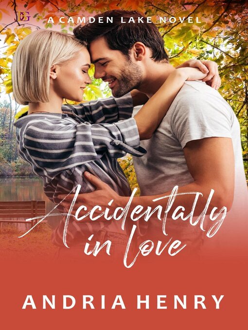 Title details for Accidentally in Love by Andria Henry - Available